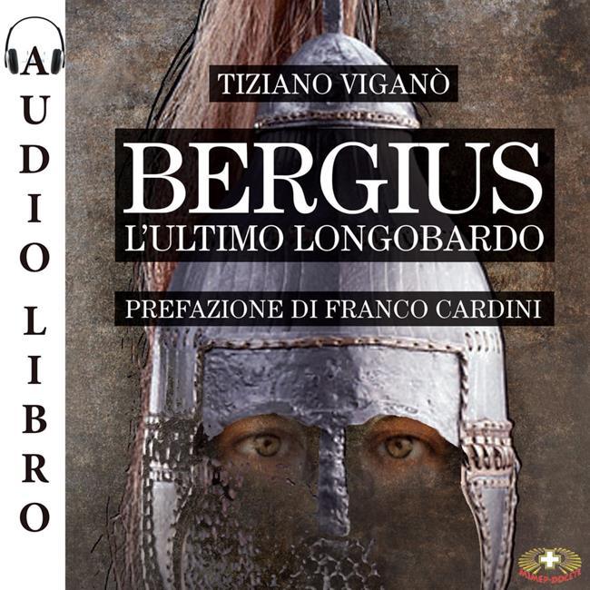 Libraccio Bergius l'ultimo longobardo (audiolibro) Sconti VIP